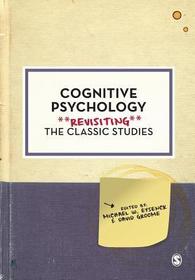 Cognitive Psychology: Revisiting the Classic Studies