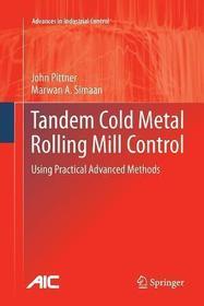 Tandem Cold Metal Rolling Mill Control: Using Practical Advanced Methods