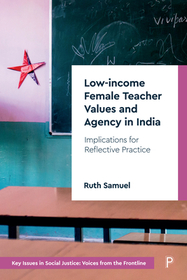 Low-income Female Teacher Values and Agency in India: Implications for Reflective Practice