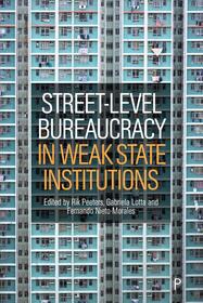 Street–Level Bureaucracy in Weak State Institutions