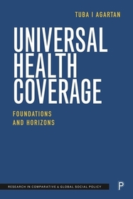Universal Health Coverage Foundations and Horizons: Foundations and Horizons
