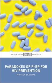 Paradoxes of PrEP for HIV Prevention Paradoxes of PrEP for HIV Prevention