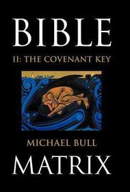 Bible Matrix II: The Covenant Key
