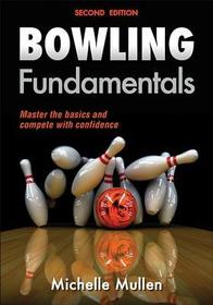 Bowling Fundamentals Bowling Fundamentals