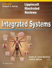 Lippincott Illustrated Reviews: Integrated Systems: Integrated Systems