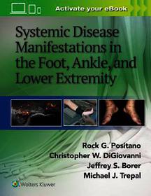Systemic Disease Manifestations in the Foot, Ankle, and Lower Extremity