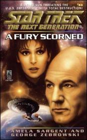 Star Trek: The Next Generation: A Fury Scorned: The Next Generation: A Fury Scorned