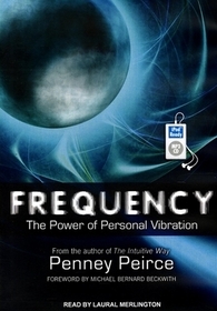 Frequency: The Power of Personal Vibration