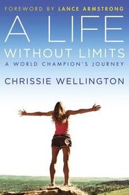 A Life Without Limits: A World Champion's Journey A Life Without Limits: A World Champion's Journey