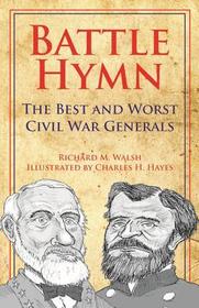 Battle Hymn: The Best and Worst Civil War Generals
