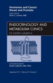 Hormones and Cancer: Breast and Prostate, An Issue of Endocrinology and Metabolism Clinics of North America