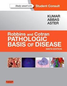 Robbins & Cotran Pathologic Basis of Disease: With STUDENT CONSULT Online Access Robbins & Cotran Pathologic Basis of Disease: With STUDENT CONSULT Online Access