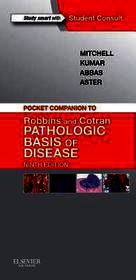 Pocket Companion to Robbins & Cotran Pathologic Basis of Disease Pocket Companion to Robbins & Cotran Pathologic Basis of Disease