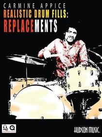 Carmine Appice - Realistic Drum Fills: Replacements: Book with Online Audio & Video