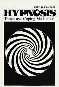 Hypnosis: Trance as a Coping Mechanism