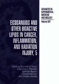 Eicosanoids and Other Bioactive Lipids in Cancer, Inflammation, and Radiation Injury, 5