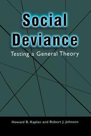 Social Deviance: Testing a General Theory