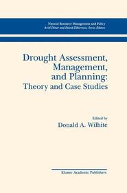Drought Assessment, Management, and Planning: Theory and Case Studies: Theory and Case Studies