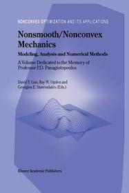 Nonsmooth/Nonconvex Mechanics: Modeling, Analysis and Numerical Methods