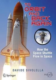 To Orbit and Back Again: How the Space Shuttle Flew in Space