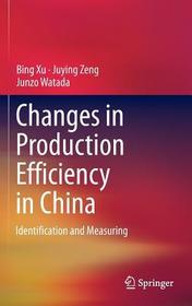 Changes in Production Efficiency in China: Identification and Measuring