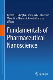 Fundamentals of Pharmaceutical Nanoscience Fundamentals of Pharmaceutical Nanoscience