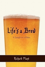 Life's a Brew: A Laugh in a Glass