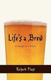 Life's a Brew: A Laugh in a Glass