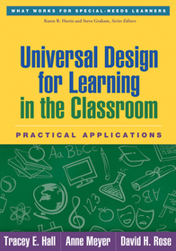 Universal Design for Learning in the Classroom, First Edition: Practical Applications