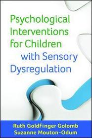 Psychological Interventions for Children with Sensory Dysregulation