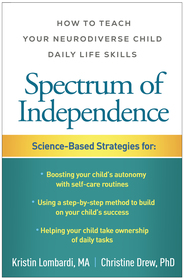 Spectrum of Independence: How to Teach Your Neurodiverse Child Daily Life Skills Spectrum of Independence: How to Teach Your Neurodiverse Child Daily Life Skills