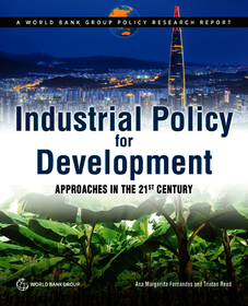 Industrial Policy for Development: Approaches in the 21st Century