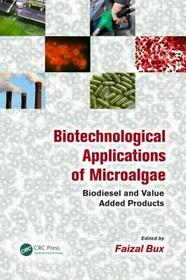 Biotechnological Applications of Microalgae: Biodiesel and Value-Added Products