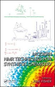 Modern NMR Techniques for Synthetic Chemistry Modern NMR Techniques for Synthetic Chemistry