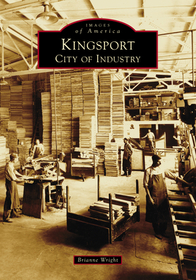Kingsport: City of Industry