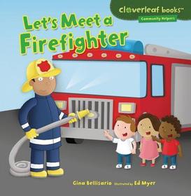 Let's Meet a Firefighter Let's Meet a Firefighter
