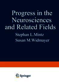 Progress in the Neurosciences and Related Fields: Orbis Scientiae