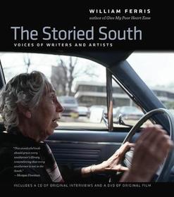 The Storied South – Voices of Writers and Artists: Voices of Writers and Artists