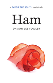 Ham – a Savor the South cookbook: A Savor the South Cookbook