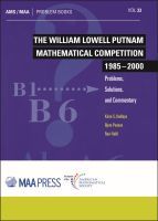 The William Lowell Putnam Mathematical Competiti – Problems, Solutions, and Commentary: Problems, Solutions, and Commentary
