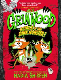 Grimwood: Attack of the Stink Monster!: The funniest book you'll read this winter! Grimwood: Attack of the Stink Monster!: The funniest book you'll read this winter!
