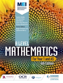 MEI A Level Mathematics Year 1 (AS) 4th Edition MEI A Level Mathematics Year 1 (AS) 4th Edition