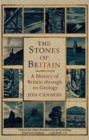 The Stones of Britain: A History of Britain through its Geology