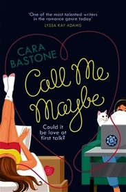 Call Me Maybe: The gorgeously charming love story that will leave you smiling (Love Lines)