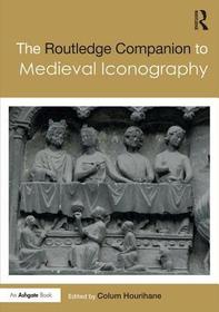The Routledge Companion to Medieval Iconography: Volume 2: Themes in Iconography