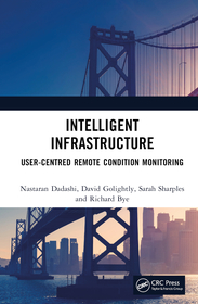 Intelligent Infrastructure: User-centred Remote Condition Monitoring Intelligent Infrastructure: User-centred Remote Condition Monitoring