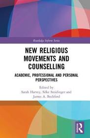 New Religious Movements and Counselling: Academic, Professional and Personal Perspectives