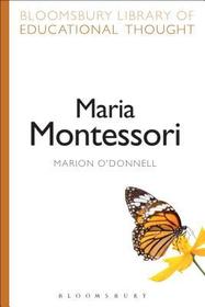 Maria Montessori Maria Montessori