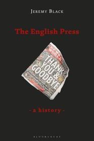 The English Press: A History