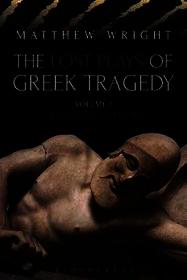 The Lost Plays of Greek Tragedy (Volume 1): Neglected Authors